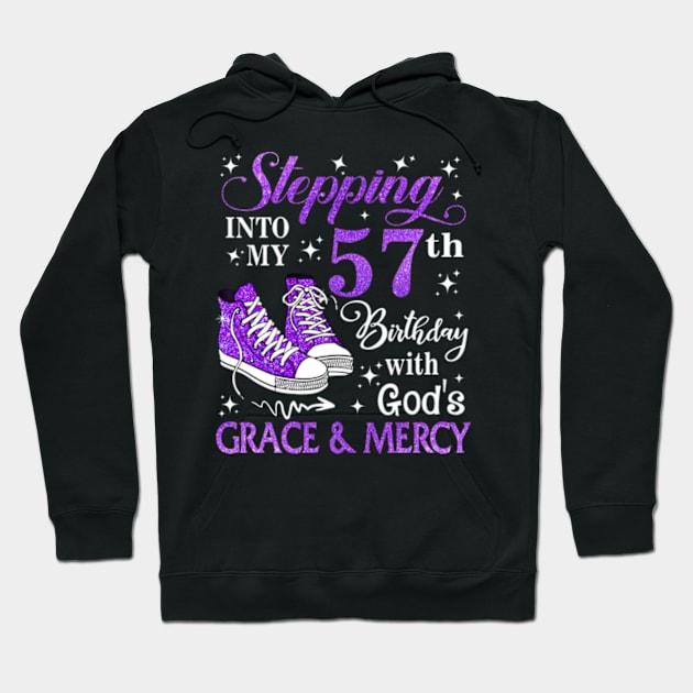 Stepping Into My 57th Birthday With God's Grace & Mercy Bday Hoodie by MaxACarter